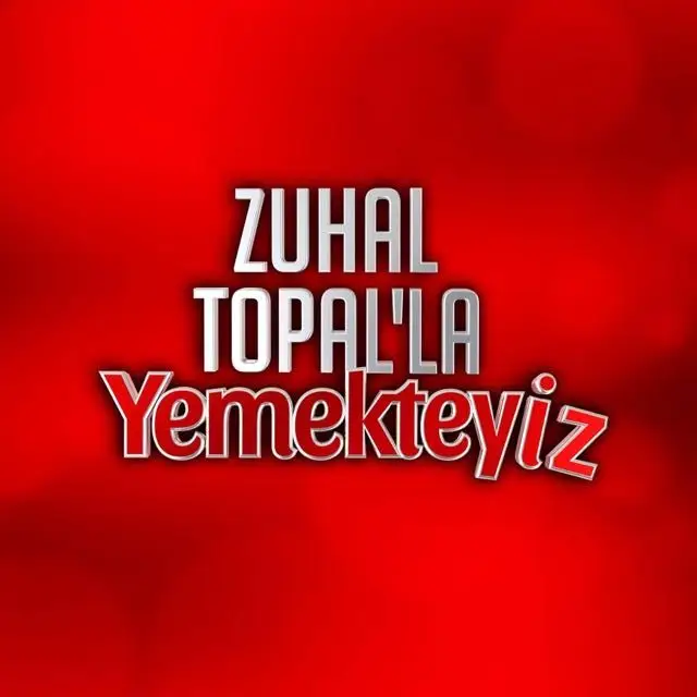 ZUHAL TOPAL’LA YEMEKTEYİZ WhatsApp Kanal